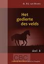 Boven, Ds. B.J. van - Het gedierte des velds (deel 3)