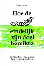 Hoe de rups eindelijk zijn doel bereikte - Tony Hutter