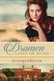 Miller, Judith - Dromen langs de rivier