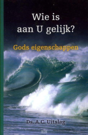 Wie is aan u gelijk-