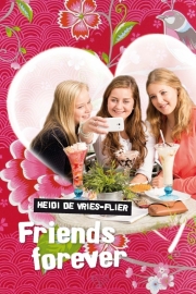 Vries - Flier, Heidi  -  Forever friends