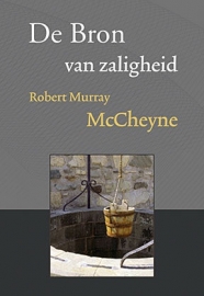 Cheyne, Robert Murray Mac - De Bron van zaligheid