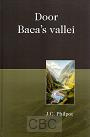 Door Baca's vallei - J.C. Philpot