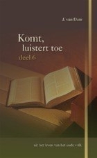 Dam, J. van - Komt, luistert toe (deel 6)