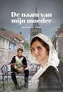De naam van mijn moeder - Ada Schouten-Verrips