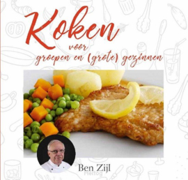 Zijl, Ben - Koken voor groepen en (grote) gezinnen