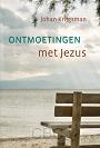 Krijgsman, Johan - Ontmoetingen met Jezus