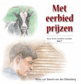 Met eerbied prijzen (deel 7) - Mieke van Steenis-van den Dikkenberg