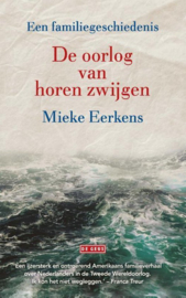 Eerkens, Mieke - De oorlog van horen zwijgen