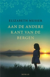 Musser, Elizabeth - Aan de andere kant van de bergen