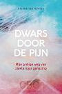 Dwars door de pijn - Dineke van Kooten