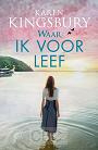 Waar ik voor leef - Karen Kingsbury