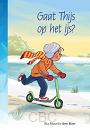 Gaat Thijs op het ijs - Ria Mourits- den Boer