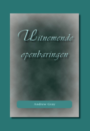 Gray, Andrew - Uitnemende openbaring