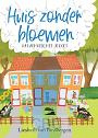 Huis zonder bloemen- Liesbeth van Binsbergen