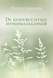 Immens, Petrus - De godvruchtige Avondmaalganger