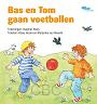 Stam, Dagmar - Bas en Tom gaan voetballen