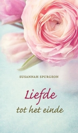 Spurgeon, Susannah - Liefde tot het einde