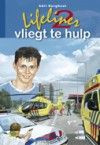 Burghout, Adri - Lifeliner 2 (deel 1) vliegt te hulp