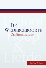 Baars, Prof. dr. A. - De wedergeboorte