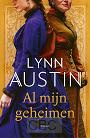 Al mijn geheimen - Lynn Austin
