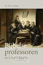 Zondag. ds. W.A. - Bijbelse professoren dl. 2
