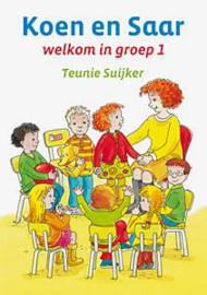 Suijker, T. - Koen en Saar welkom in groep 1