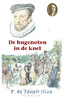 De hugenoten in de knel- P. de Zeeuw JGzn