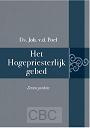 Poel, Joh. van der, - Het hogepriesterlijke gebed