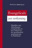 Baars, Prof. dr. A.  (e.a.) - Evangelicals, een verkenning