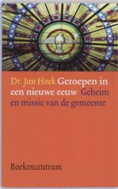 Hoek, Dr. J. - Geroepen in een nieuwe eeuw