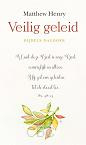 Henry, Matthew - Veilig geleid