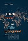 Werk heden in Mijn wijngaard - Ds. G.W.S. Mulder
