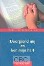 Egas, Ds. A.A. -  Doorgrond mij en ken mijn hart