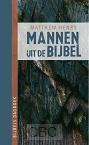 Mannen uit de bijbel - Matthew Henry