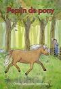 Pepijn de pony - Okkie Noordhuis-Noorthof