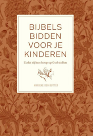 Butter, Marieke den - Bijbels bidden voor je kinderen