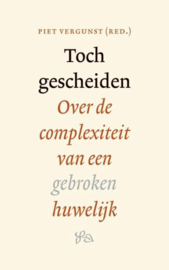 Toch gescheiden- over de complexiteit van een gebroken huwelijk