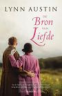 Bron van liefde - Lynn Austin