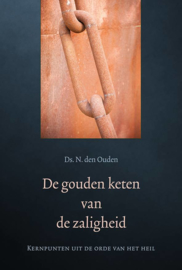 Ouden, ds. N. den - De gouden keten van de zaligheid