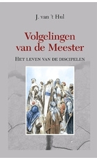 Hul, J. van 't. - Volgelingen van de Meester