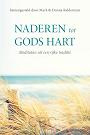 Naderen tot Gods hart - Mark en Donna Kelderman