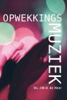 Heer, Ds. J.M.D. de - Opwekkingsmuziek