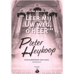 Heykoop, Pieter - Leer mij Uw weg, o Heer (klavarscribo)