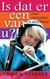 Verbree, Adrian - Is dat er een van u?