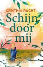 Schijn door mij - Cynthia Ruchti