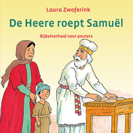 Zwoferink, Laura - De Heere roept Samuël