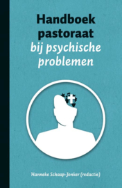 Schaap-Jonker, H. - Handboek pastoraat bij psychische problemen