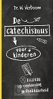 De catechismus voor kinderen- Dr. W. Verboom