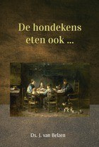 Belzen, Ds. J. van - De hondekens eten ook ...